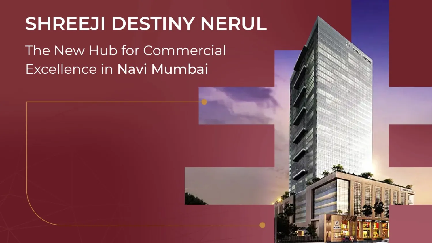 Shreeji Destiny Nerul: The New Hub for Commercial Excellence in Navi Mumbai